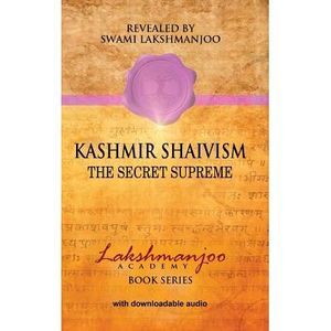 Kashmir Shaivism: The Secret Supreme -- John Hughes